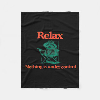Couverture Polaire Funny Relax Nothing is Under Control Raccoon