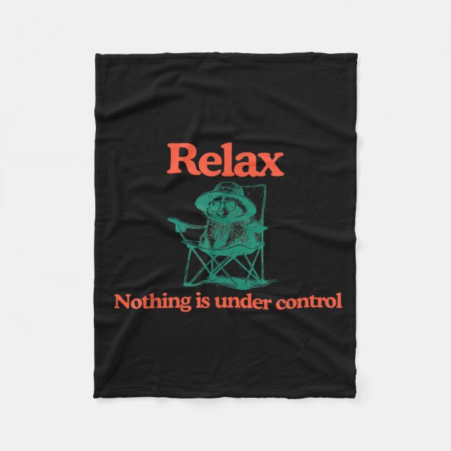 Couverture Polaire Funny Relax Nothing is Under Control Raccoon (Devant)