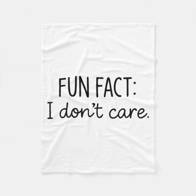Couverture Polaire Funny Sarcastic Fun Fact I Don't Care Saying For W (Devant)