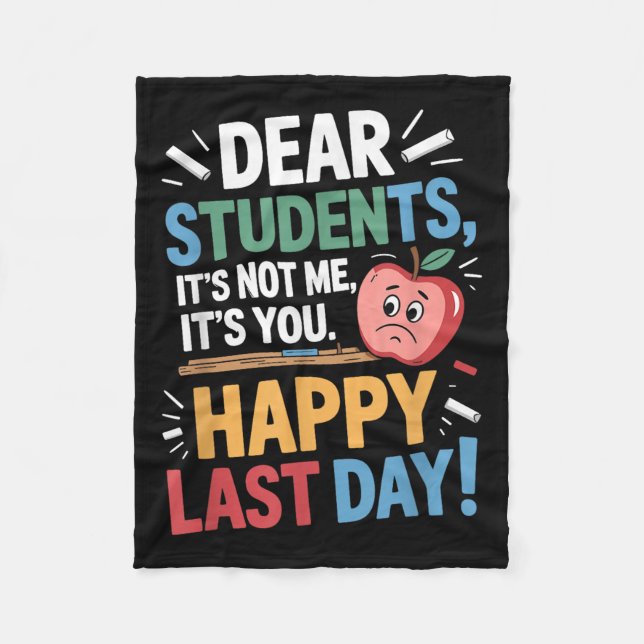 Couverture Polaire Funny Teacher Dear Students Happy Last Day Quote  (Devant)