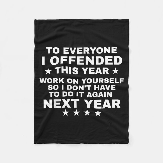 Couverture Polaire Funny To Everyone I Offended This Year Work On You (Devant)