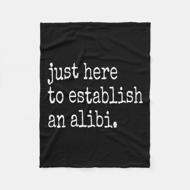 Couverture Polaire Funny Tv True Crime Just Here To Establish An Alib (Devant)