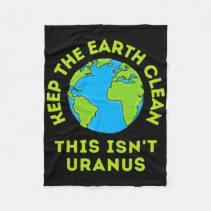 Couverture Polaire Garder la Terre propre Ce n'est pas Uranus drôle T