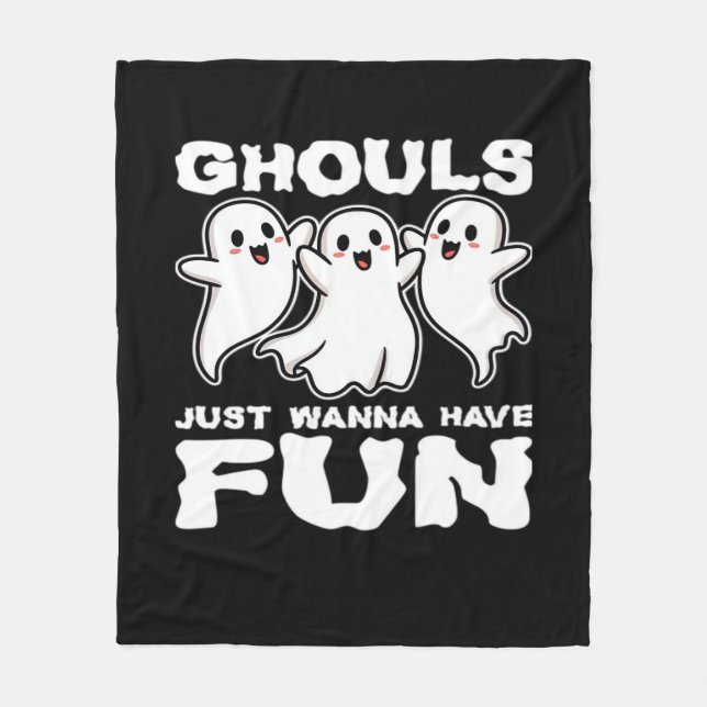 Couverture Polaire Ghouls Just Wanna Amusez-Vous - Cadeau Halloween (Devant)