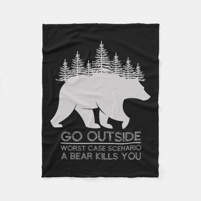 Couverture Polaire Go Outside Worst Case Scenario A Bear Kills You Ca (Devant)