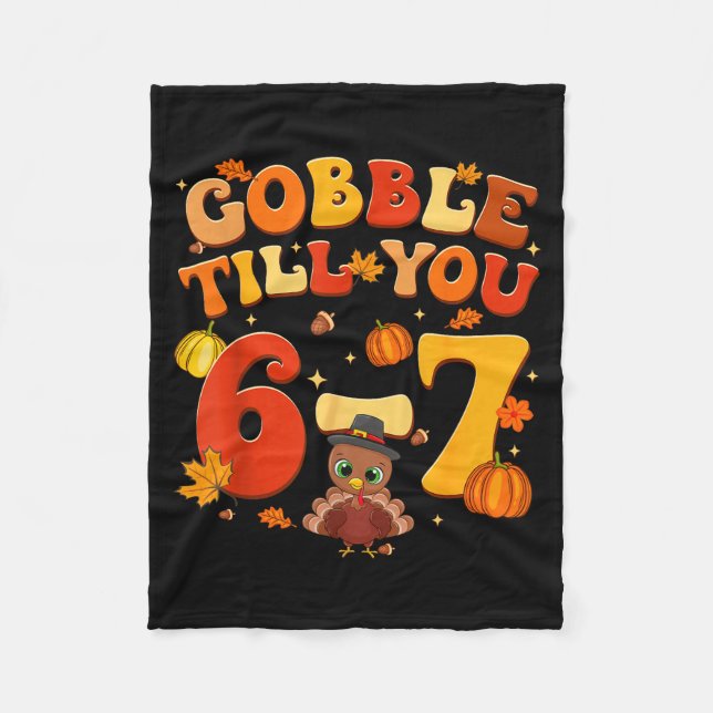 Couverture Polaire Gobble Till You 6 7 Turkey 6 7 Meme Six Seven Than (Devant)