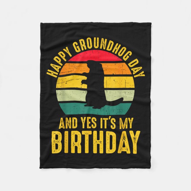 Couverture Polaire Happy Groundhog Day And Yes It’s My Birthday Funny (Devant)