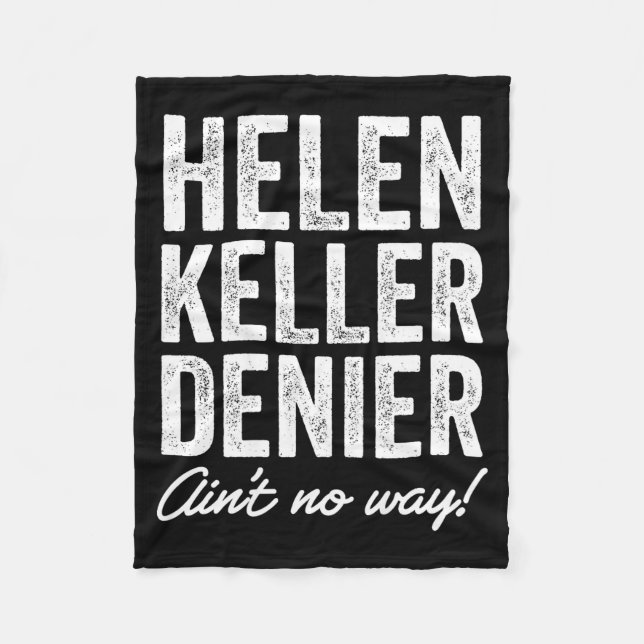 Couverture Polaire Helen Keller Denier Ain't No Way Funny Retro Meme  (Devant)