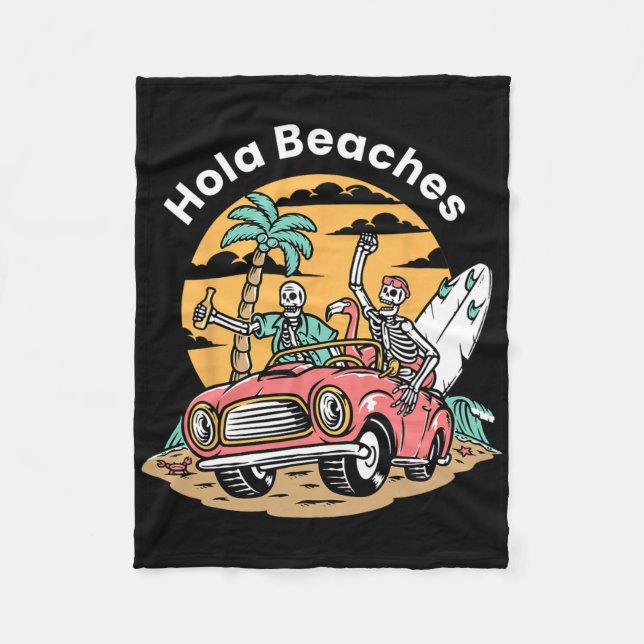 Couverture Polaire Hola Beaches Funny Summer Vacances Skeleton Coffin (Devant)