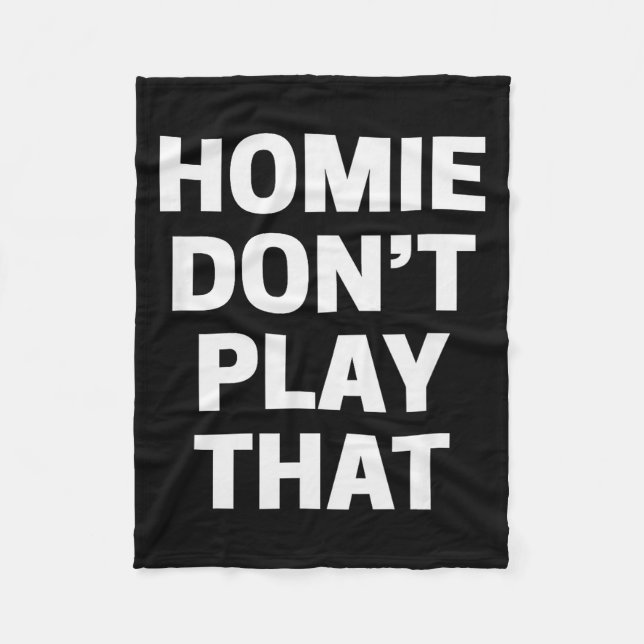 Couverture Polaire Homie Don't Play That Funny 90s Tv Saying Referenc (Devant)