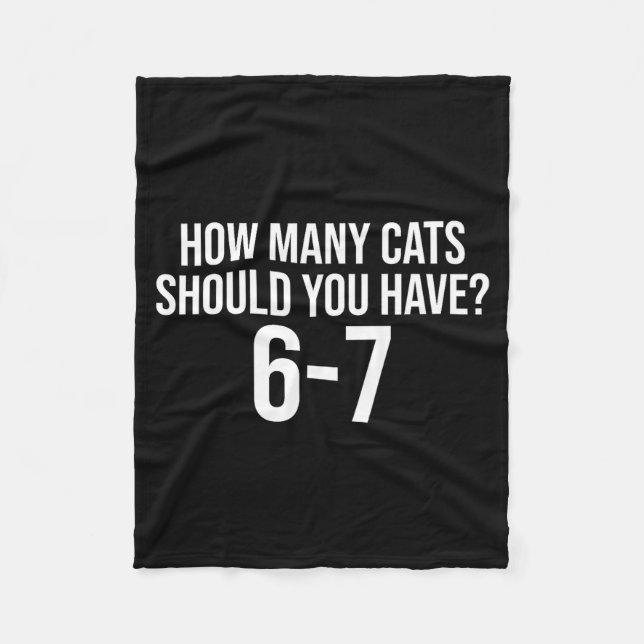 Couverture Polaire How Many Cats Should You Have 6-7 Funny 67 Meme Ca (Devant)