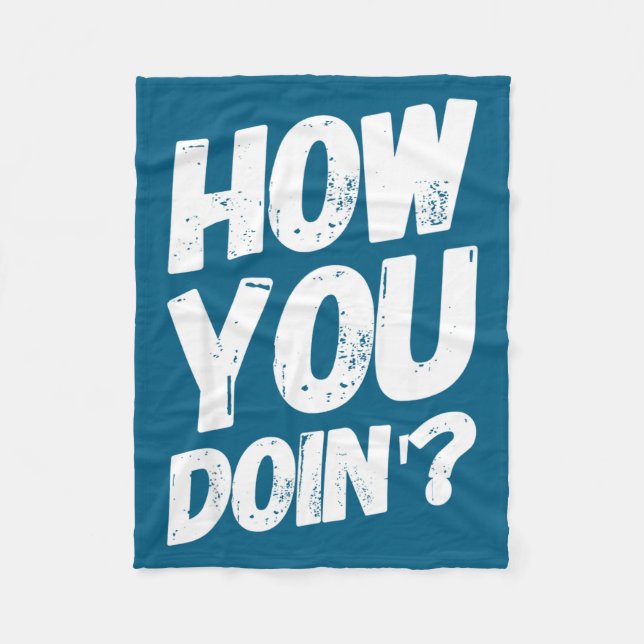 Couverture Polaire How You Doing' Shirt Funny Saying  (Devant)