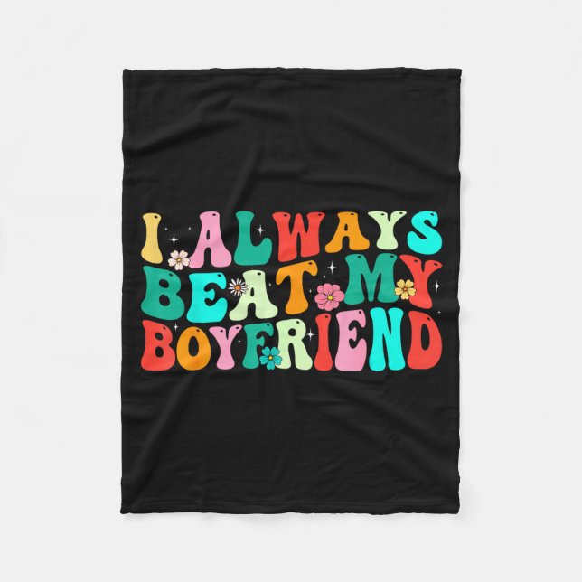 Couverture Polaire I Always Beat My Boyfriend Funny Relationship Vale (Devant)