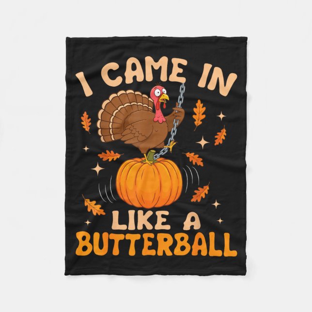 Couverture Polaire I Came In Like A Butterball Funny Thanksgiving Men (Devant)