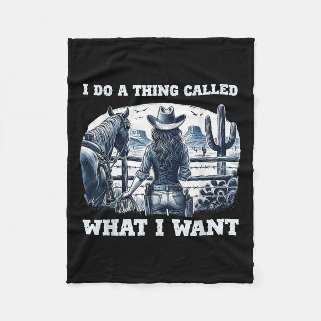 Couverture Polaire I Do A Thing Called What I Want Cowgirl  (Devant)