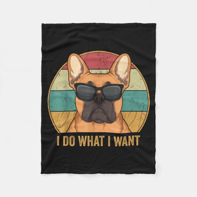 Couverture Polaire I Do What I Want French Bulldog Frenchie Master  (Devant)