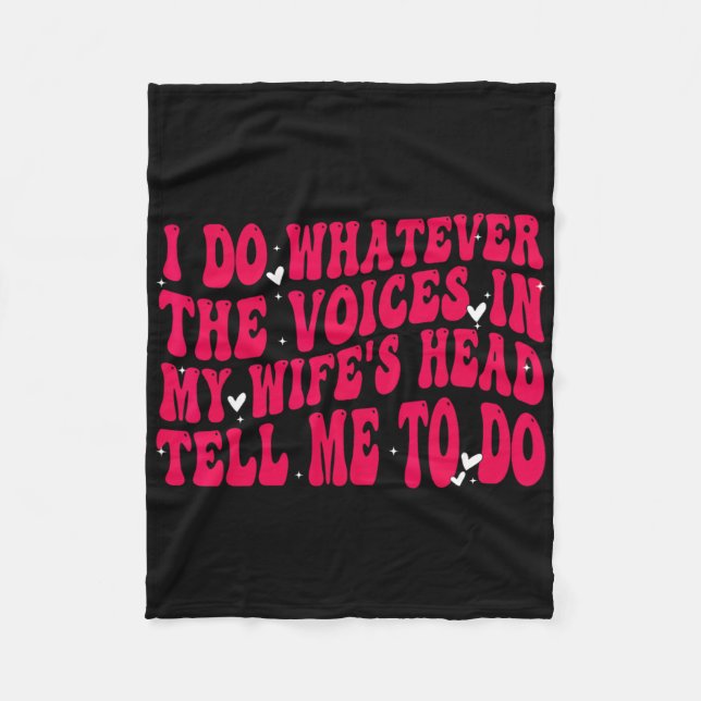 Couverture Polaire I Do Whatever The Voices In My Wifes Head Tell Me  (Devant)