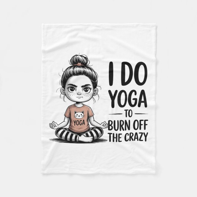 Couverture Polaire I Do Yoga To Burn Off The Crazy Cute Yoga  (Devant)