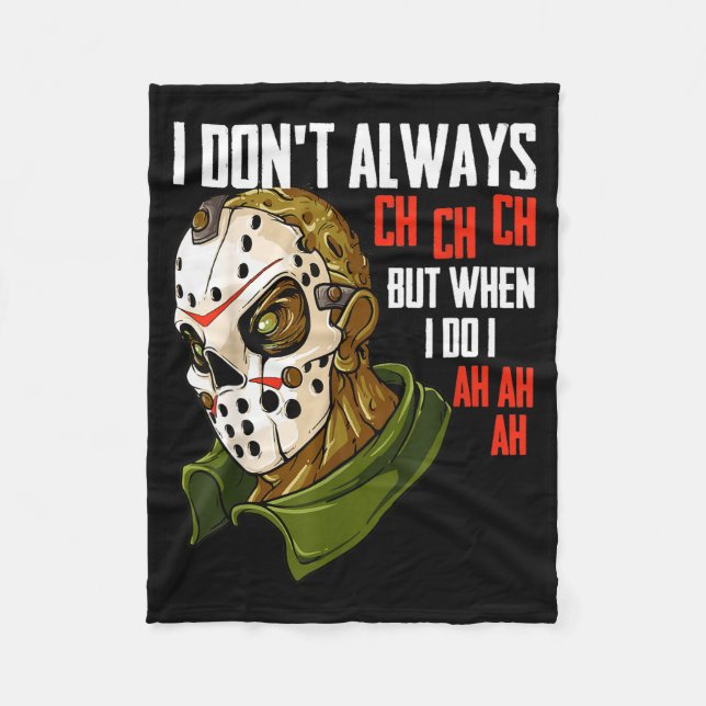 Couverture Polaire I Dont Always Ch Ch Ch Lazy Halloween Costume Horr (Devant)