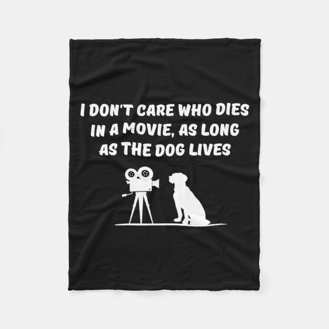 Couverture Polaire I Don't Care Who Dies In Movie As Long As Dog Live (Devant)