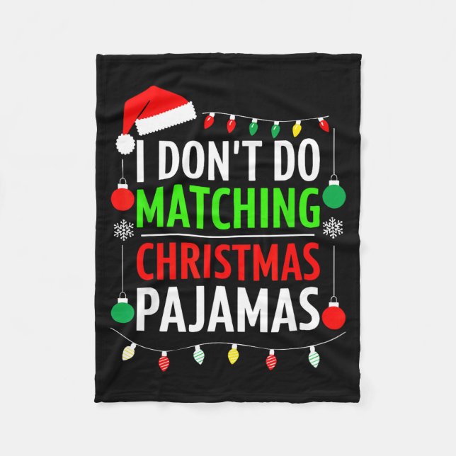 Couverture Polaire I Don't Do Matching Christmas Pajamas Shirt Family (Devant)