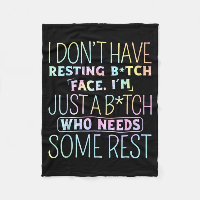 Couverture Polaire I Don't Have Resting B-itch Face I'm Just A B-itch (Devant)