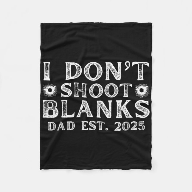 Couverture Polaire I Dont Shoot Blanks Dad Est 2025 Gender Reveal Fun (Devant)