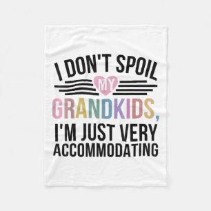 Couverture Polaire I dont Spoil My Grandkids Im Just Very Accommodati