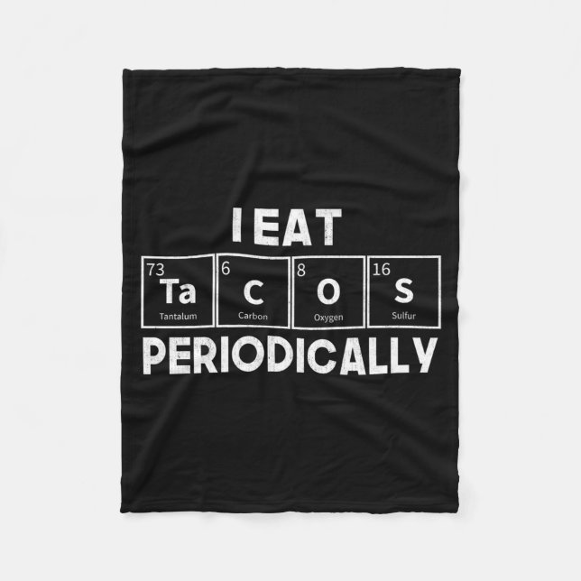 Couverture Polaire I Eat Tacos Periodically Chemistry Science Pun  (Devant)