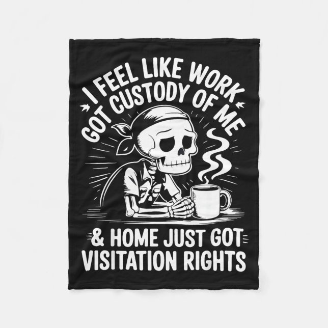 Couverture Polaire I Feel Like Work Got Custody Anel Custody Of Me Fu (Devant)