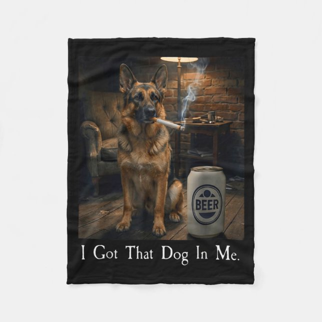 Couverture Polaire I Got That Dog In Me Funny German Shepherd Smoking (Devant)