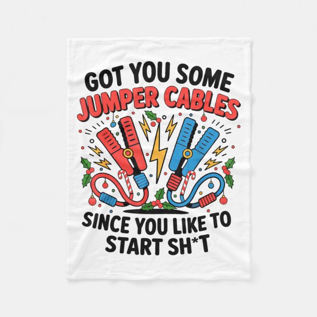 Couverture Polaire I Got You Some Jumper Cables Since You Like To Sta (Devant)