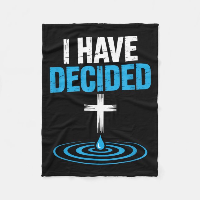 Couverture Polaire I Have Decided Christian Baptism Cross Water Faith (Devant)