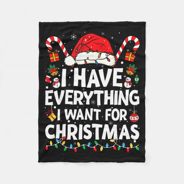 Couverture Polaire I Have Everything I Want For Christmas Its Me I'm  (Devant)
