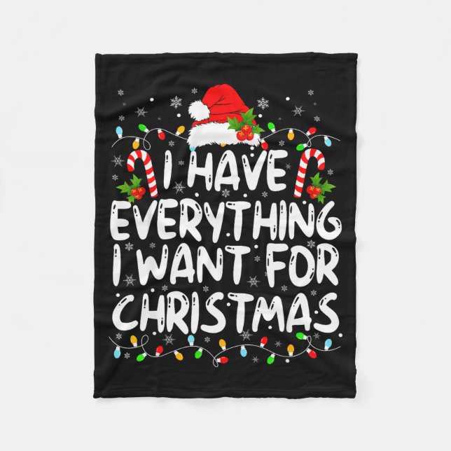 Couverture Polaire I Have Everything I Want For Christmas Its Me I'm  (Devant)