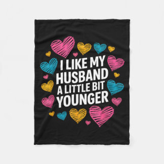 Couverture Polaire I Like My Husband A Little Bit Younger Funny Sayin