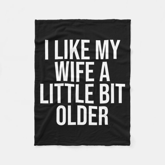 Couverture Polaire I Like My Wife A Little Bit Older Funny Husband Qu (Devant)