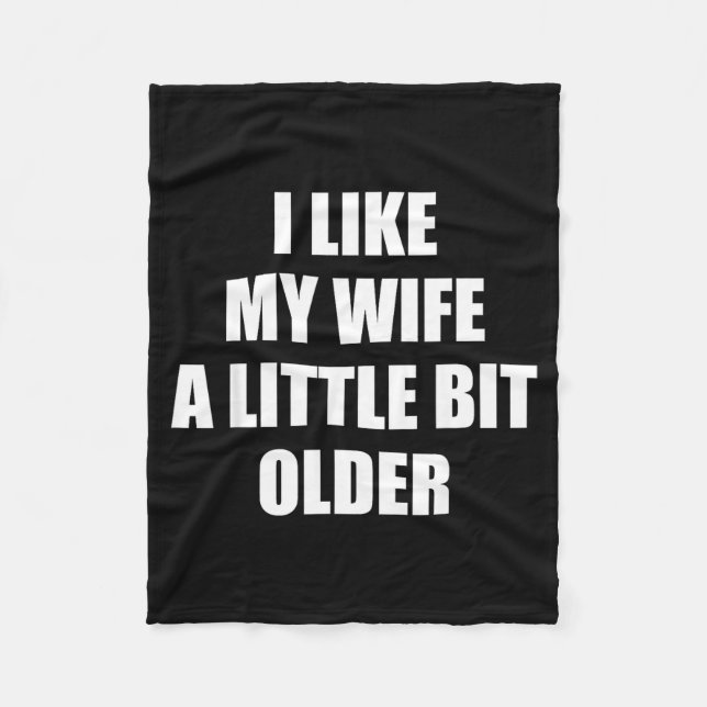 Couverture Polaire I Like My Wife A Little Bit Older - Funny Saying S (Devant)