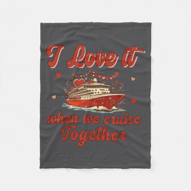 Couverture Polaire I Love It When We Cruise Together Valentine's Day  (Devant)