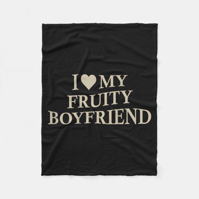 Couverture Polaire I Love My Fruity Boyfriend Funny Girlfriend Humor  (Devant)