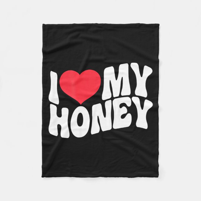 Couverture Polaire I Love My Honey Funny Says In Love (back Print)  (Devant)