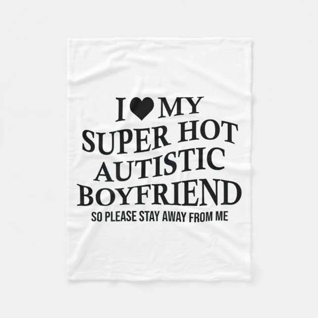 Couverture Polaire I Love My Super Hot Autistic Boyfriend Funny Tee O (Devant)