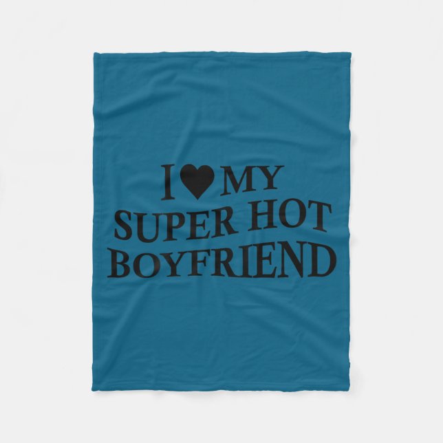 Couverture Polaire I Love My Super Hot Boyfriend Funny Girlfriend On  (Devant)