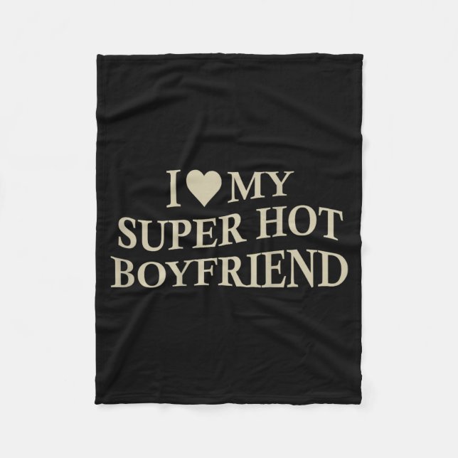 Couverture Polaire I Love My Super Hot Boyfriend Funny Girlfriend On  (Devant)