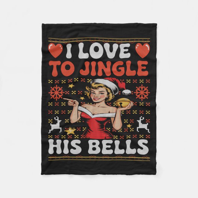 Couverture Polaire I Love To Jingle His Bells Stuff Her Stocking Ugly (Devant)