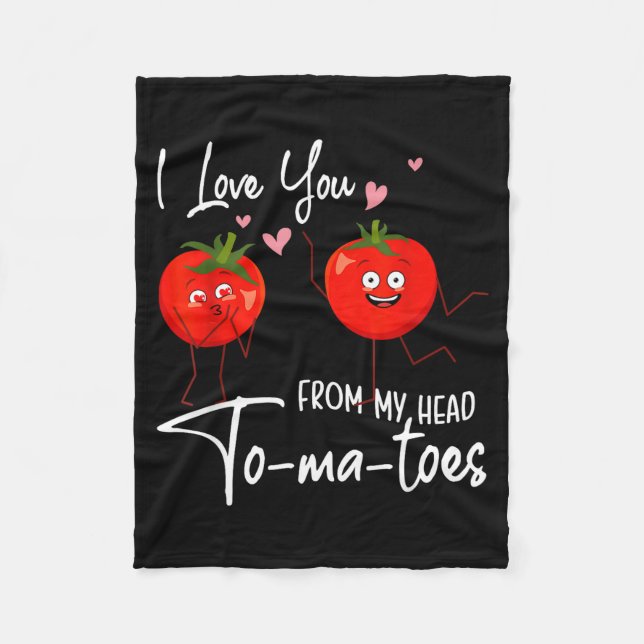 Couverture Polaire I Love You From My Head Tomatoes Funny Valentine S (Devant)