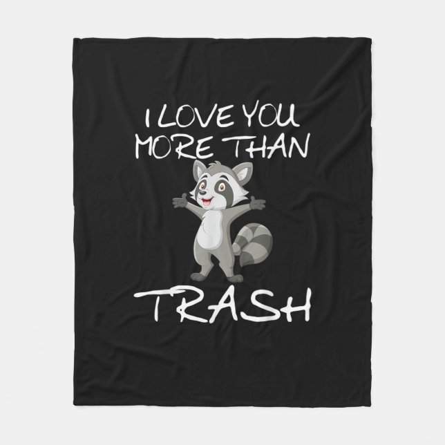 Couverture Polaire I Love You More Than Trash Funny Raccoon Humor  (Devant)