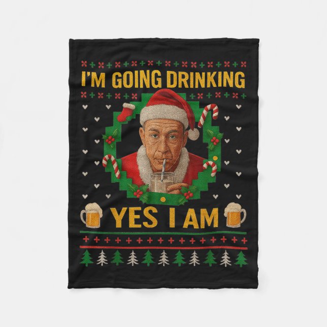 Couverture Polaire I’m Going Drinking Yes I Am Christmas Beer Holiday (Devant)