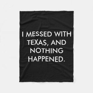Couverture Polaire I Messed With Texas 