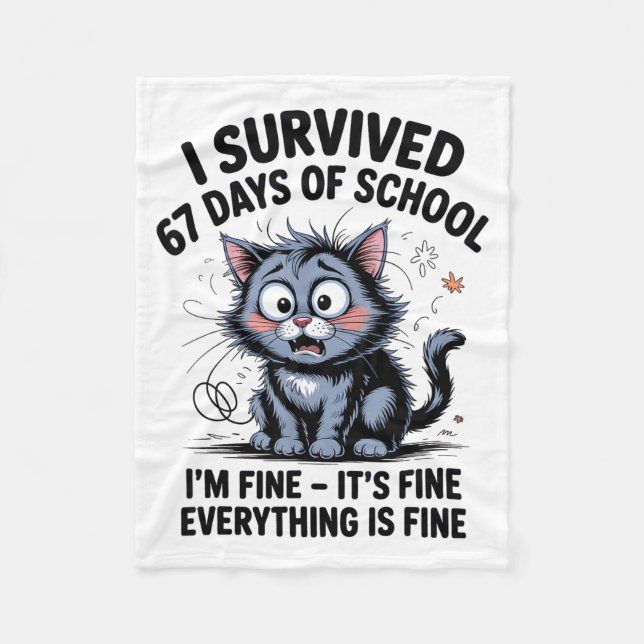 Couverture Polaire I Survived 67 Days Of School I'm Fine It's Fine Ev (Devant)